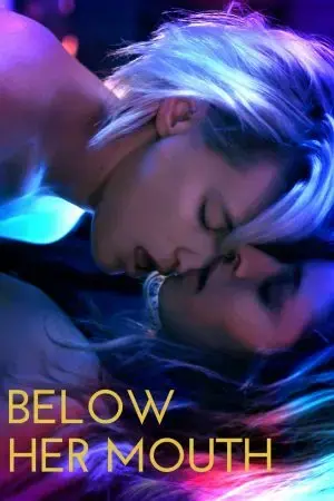 Below Her Mouth Below Her Mouth