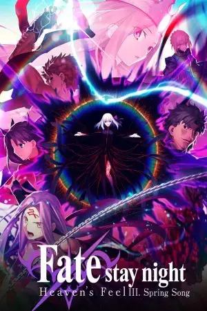 Fate/Stay Night: Heaven's Feel - III. Khúc Xuân Ca Fate/Stay Night: Heaven's Feel - III. Khúc Xuân Ca