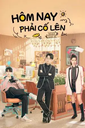Hôm Nay Phải Cố Lên Hôm Nay Phải Cố Lên