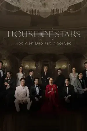 House of Stars: Học Viện Đào Tạo Ngôi Sao House of Stars: Học Viện Đào Tạo Ngôi Sao