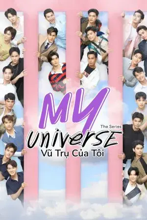 My Universe: Vũ Trụ Của Tôi My Universe: Vũ Trụ Của Tôi